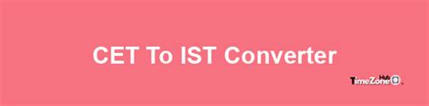 3.30pm ist to cet|CET to IST Converter .